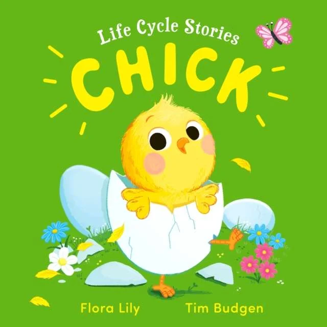 Chick - Little Life Cycle Stories for Very Young readers