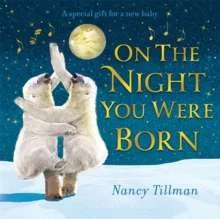 On the Night You were Born - A Perfect Gift for a New born baby!