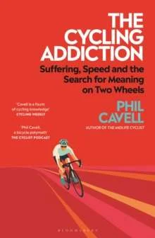 he Cycling Addiction : Suffering, Speed and the Search for Meaning on Two Wheels - Best Seller with Male Customers August 2026!