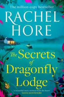 The Secrets of Dragonfly Lodge : Discover the captivating new novel from the million-copy bestseller Rachel Hore