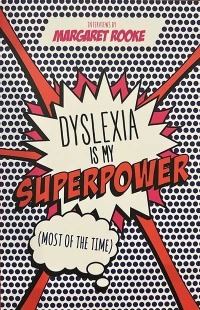 dyslexia-is-my-superpower